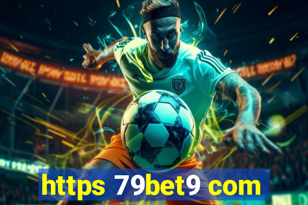 https 79bet9 com